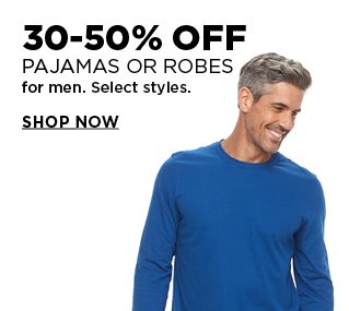 30 to 50% off pajamas or robes for men. Select styles. Shop now.