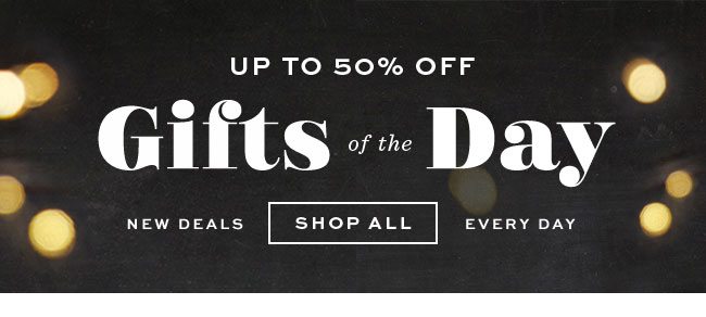 GIFTS OF THE DAY