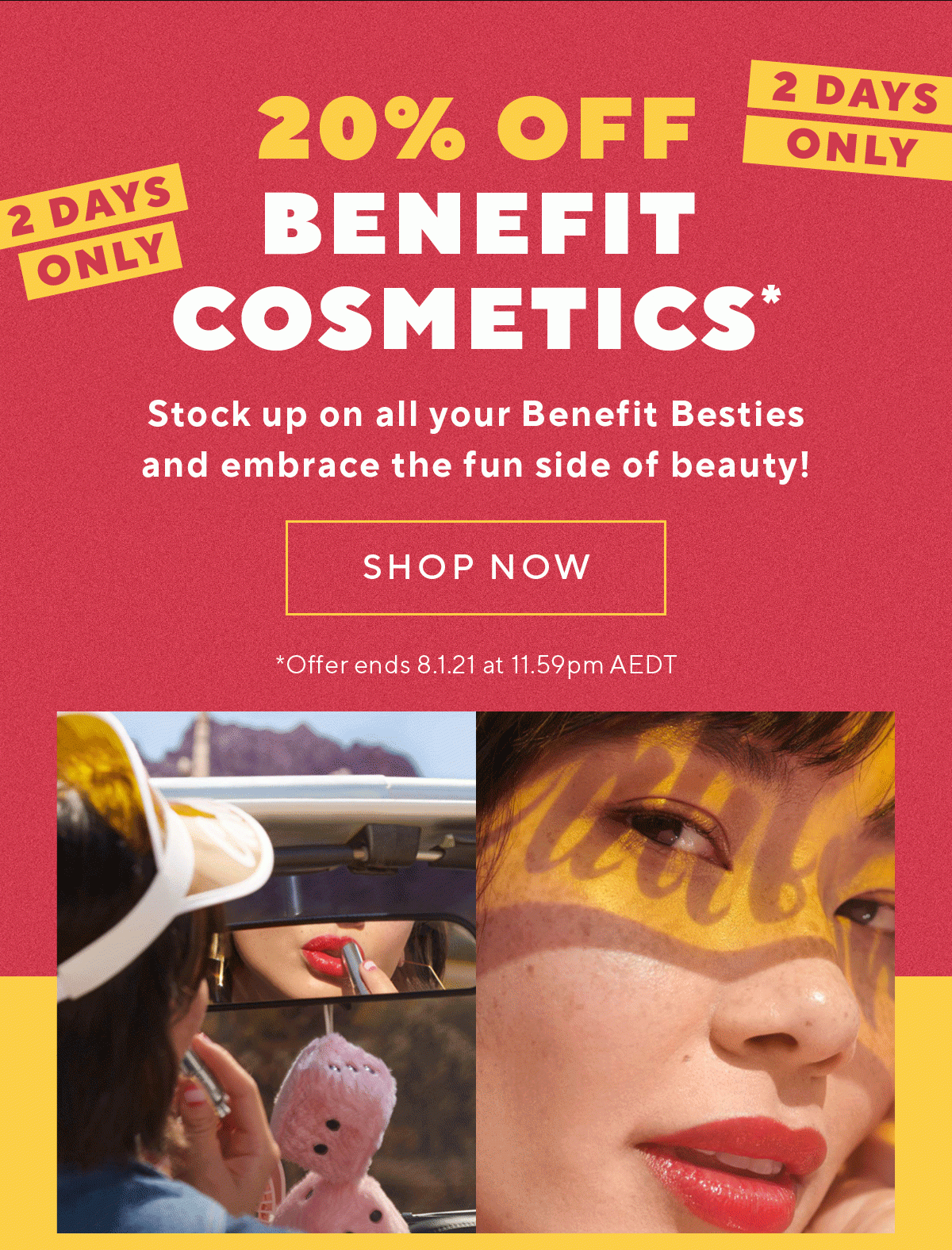 20% off Benefit Cosmetics*
