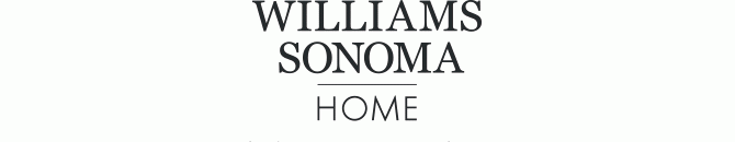 WILLIAMS SONOMA - HOME