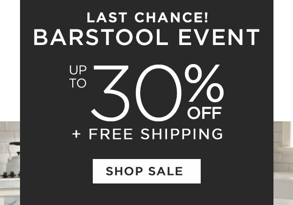Last Chance! - Barstool Event - Up To 30% Off + Free Shipping - Shop Sale - Ends 7/13