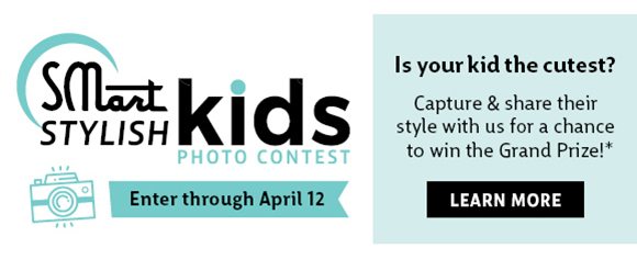 Photo contest - enter through April 12 - learn more at steinmart.com/kidscontest