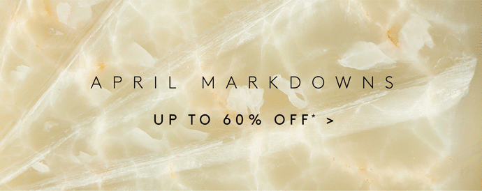 APRIL MARKDOWNS