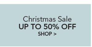 Shop Christmas Sale up to 50% off