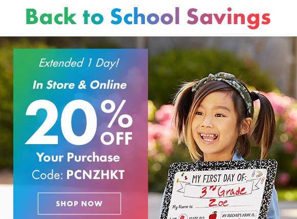 Back to School Savings | Extended 1 Day! | In Store and Online | 20% off Your Purchase | Code: PCNZHKT | Shop Now