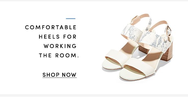 COMFORTABLE HEELS FOR WORKING THE ROOM. | SHOP NOW