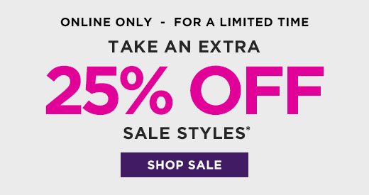 Online Only - For A Limited Time: Take an extra 25% OFF Sale Styles