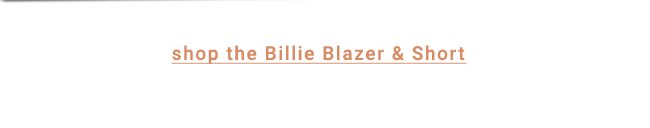 shop the billie blazer and short