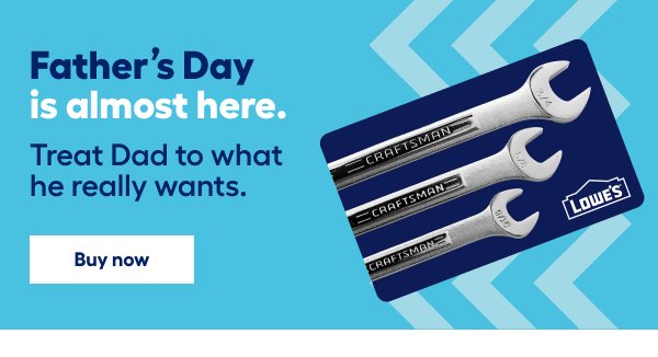 Father's Day is almost here. Treat Dad to what he really wants.