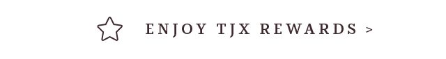 Enjoy TJX Rewards