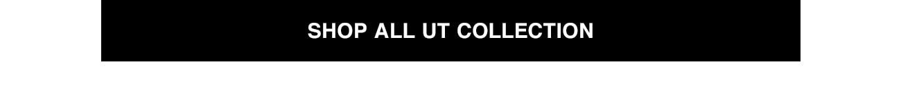 SHOP ALL UT COLLECTION CTA