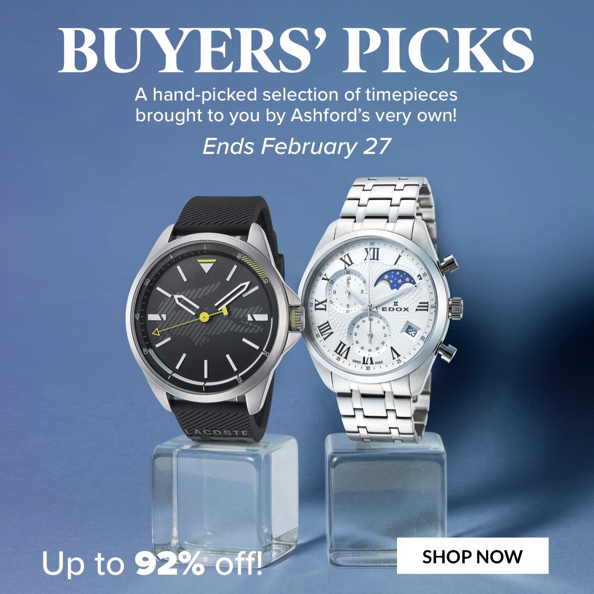 Buyers' Picks A Hand-Picked Selection of Timepieces Brought to you by Ashfords' very own! Up to 92% in Savings! Ends February 27