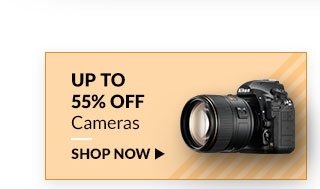Save up to 55% on Cameras