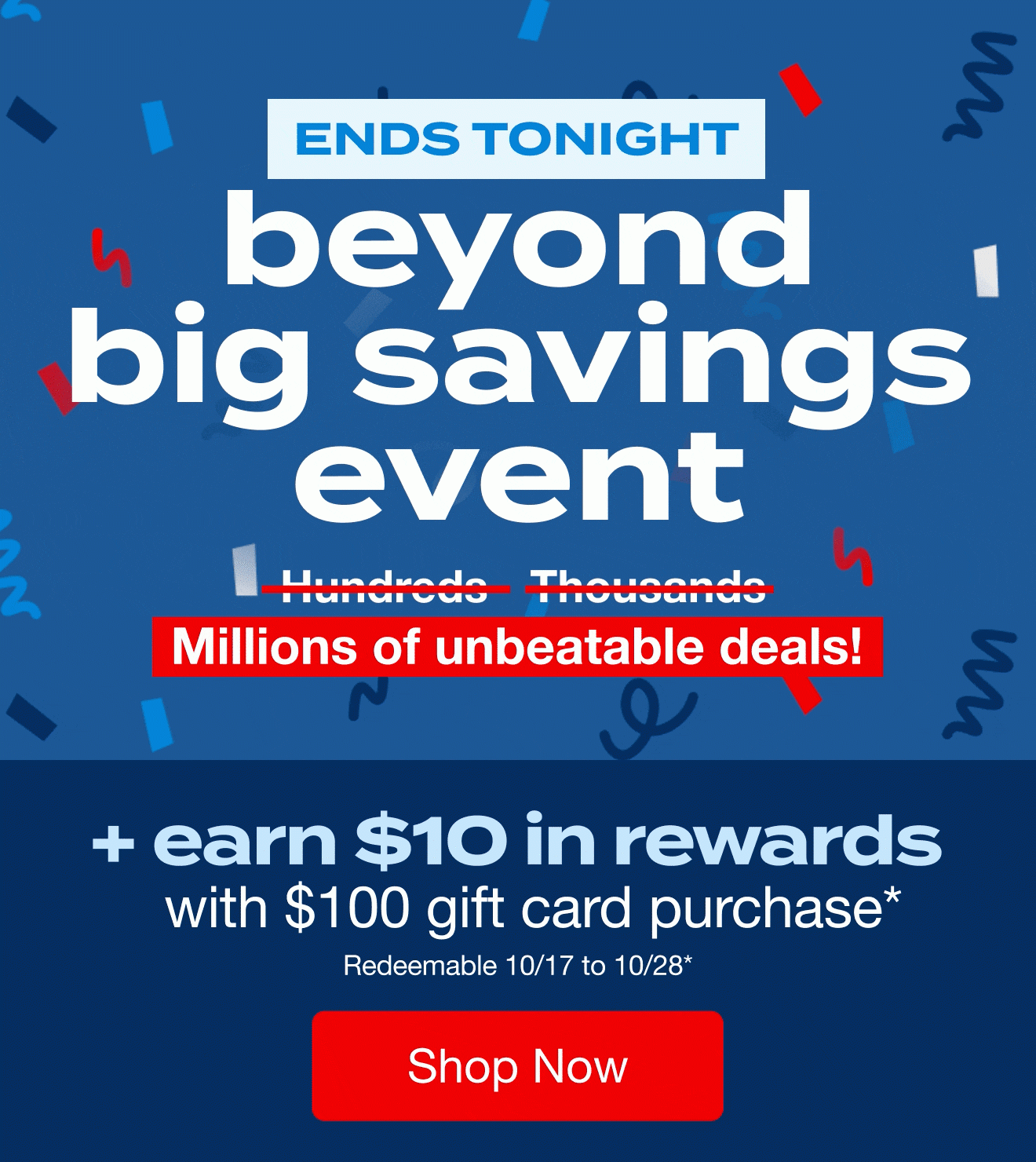 The Beyond Big Savings Event ends tonight