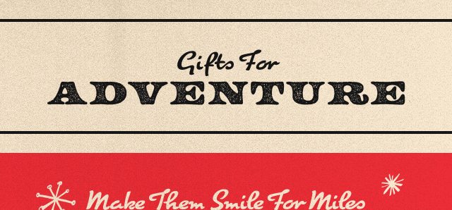 Gifts for adventure