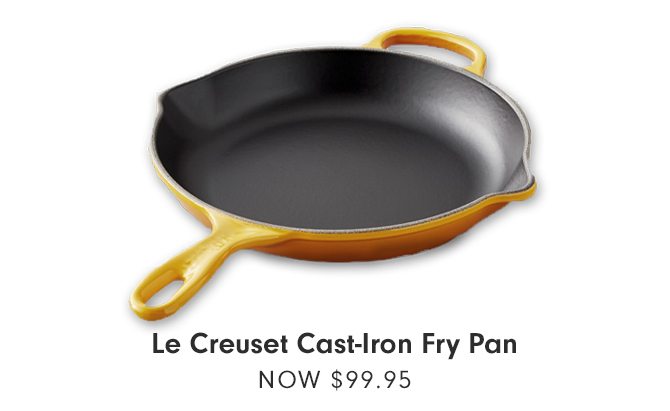 Le Creuset Cast-Iron Fry Pan - NOW $99.95