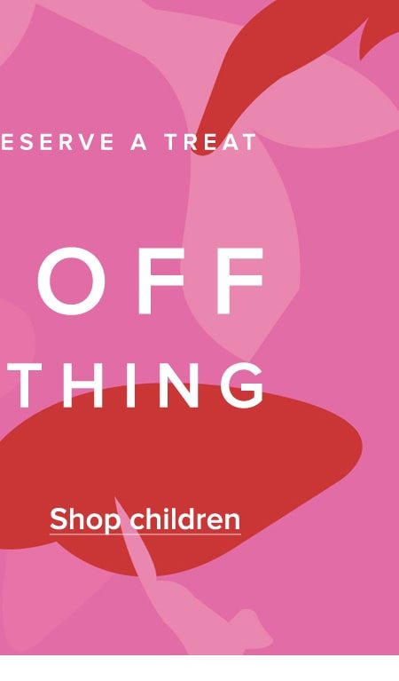 Shop 30% off everything children