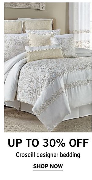 Up to 30% off Croscill designer bedding. Shop Now.