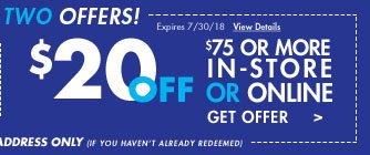 $20 off $75 or more in-store or online.get offer.expires 7/30/18 view details