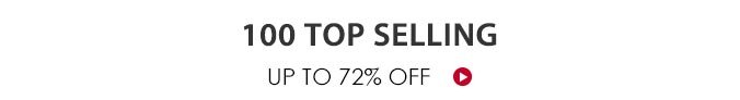 100 Top Selling Up To 72% Off