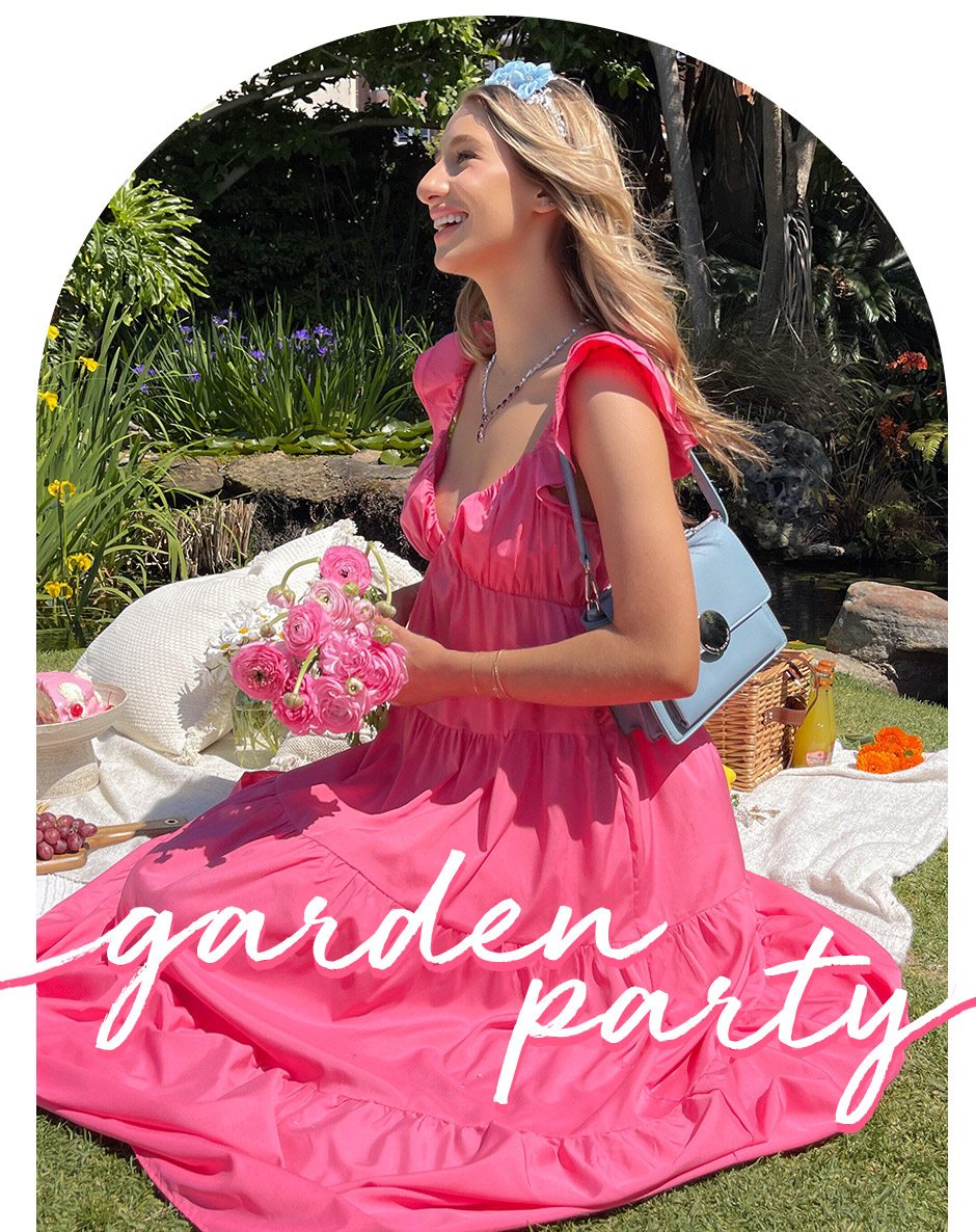 Garden Party! Shop Now!