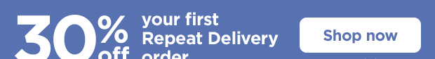 30% off your first Repeat Delivery order. Shop now.