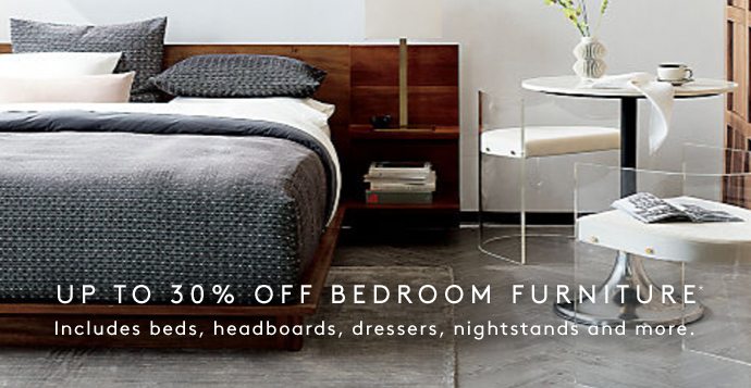 UP TO 30% OFF BEDROOM FURNITURE Includes beds, headboards, dressers, nightstands and more.