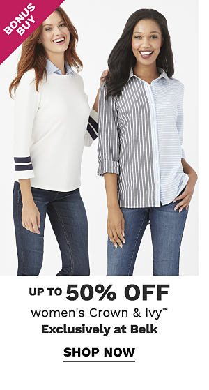 Bonus Buy - Up to 50% off women's Crown & Ivy™ - Exclusively at Belk. Shop Now.