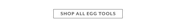 Shop All Egg Tools