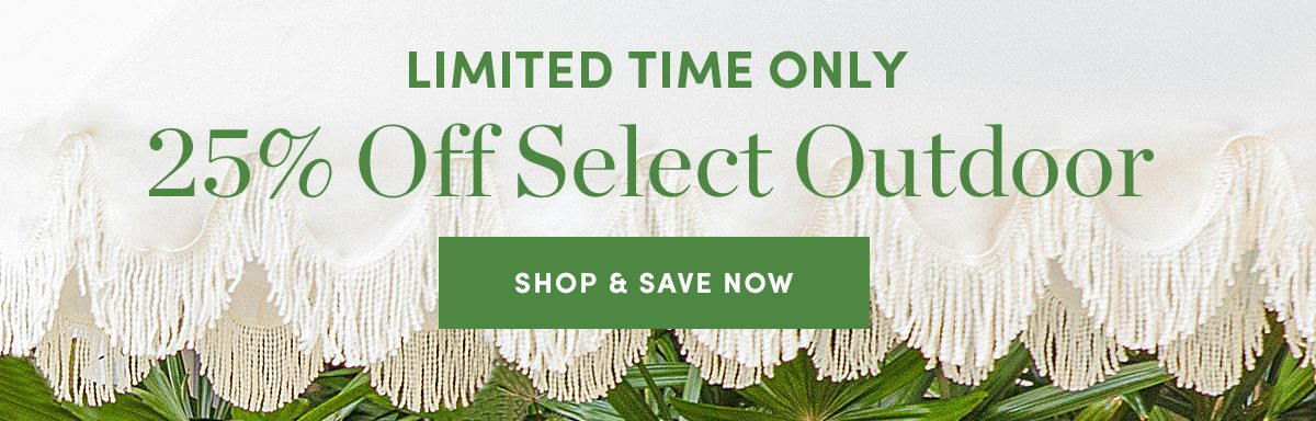 25% Off Select Outdoor