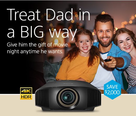 Treat Dad in a BIG way | Give him the gift of movie night anytime he wants. | SAVE $2,000: VW695ES 4K HDR Projector