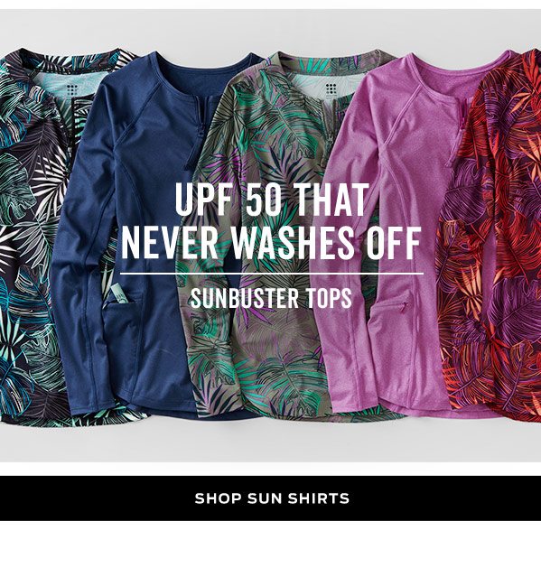 UPF 50 that never washes off | Shop Sun Shirts >