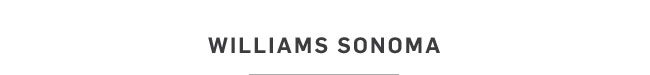 WILLIAMS SONOMA
