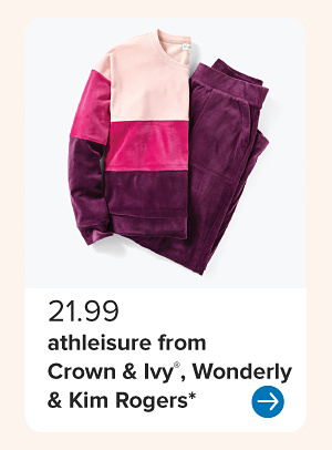 21.99 athleisure from Crown and Ivy, Wonderly and Kim Rogers.