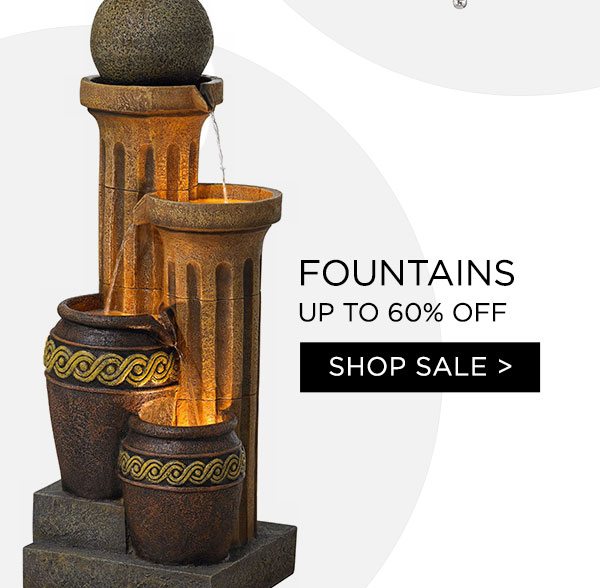 Fountains - Up To 60% Off - Shop Sale