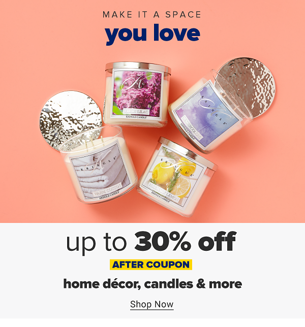 Make it a space you love. Up to 30% off home decor, candles & more after coupon. Shop Now.