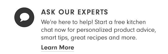 ASK OUR EXPERTS - Learn More