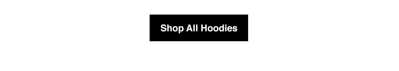 Shop All Hoodies