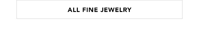 ALL FINE JEWELRY