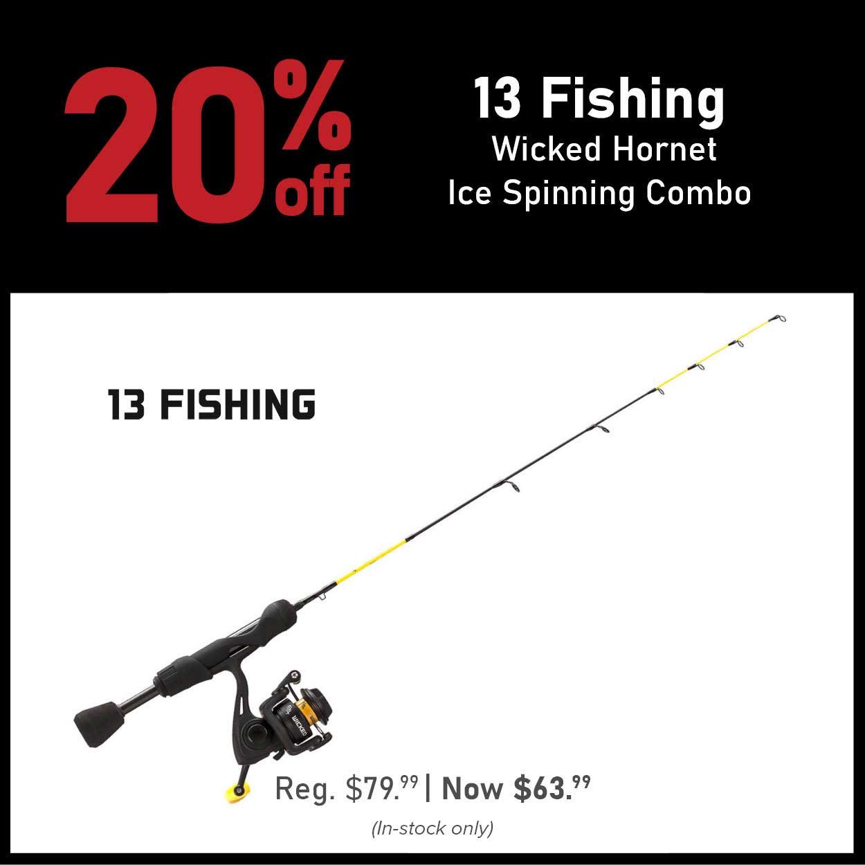 20% Off 13 Fishing Wicked Hornet Ice Spinning Combo New! Reg. $79.99 | Now $63.99 (In-stock only)