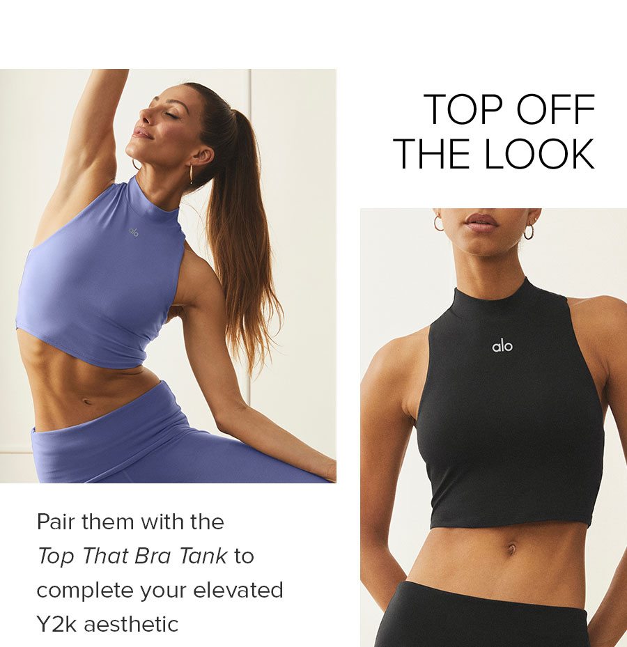 TOP OFF THE LOOK Pair them with the Top That Bra Tank to complete your elevated Y2K aesthetic SHOP NOW