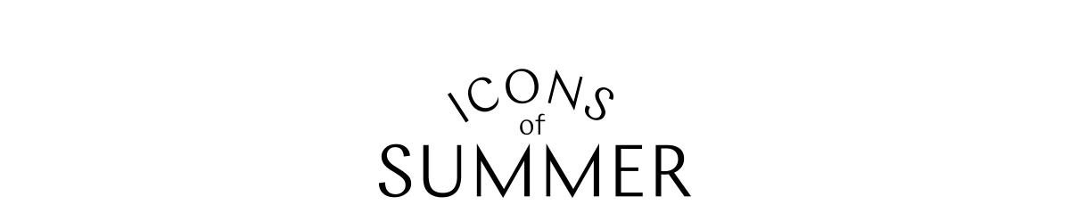 ICONS OF SUMMER