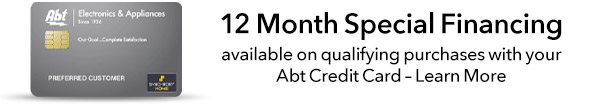 12 Month Special Financing Available on qualifying purchases with your Abt Credit Card - Learn More