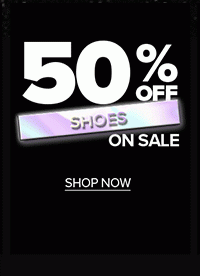 50% OFF SHOES ON SALE