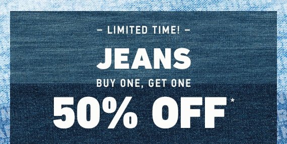 JEANS: Buy one, get one 50% off 