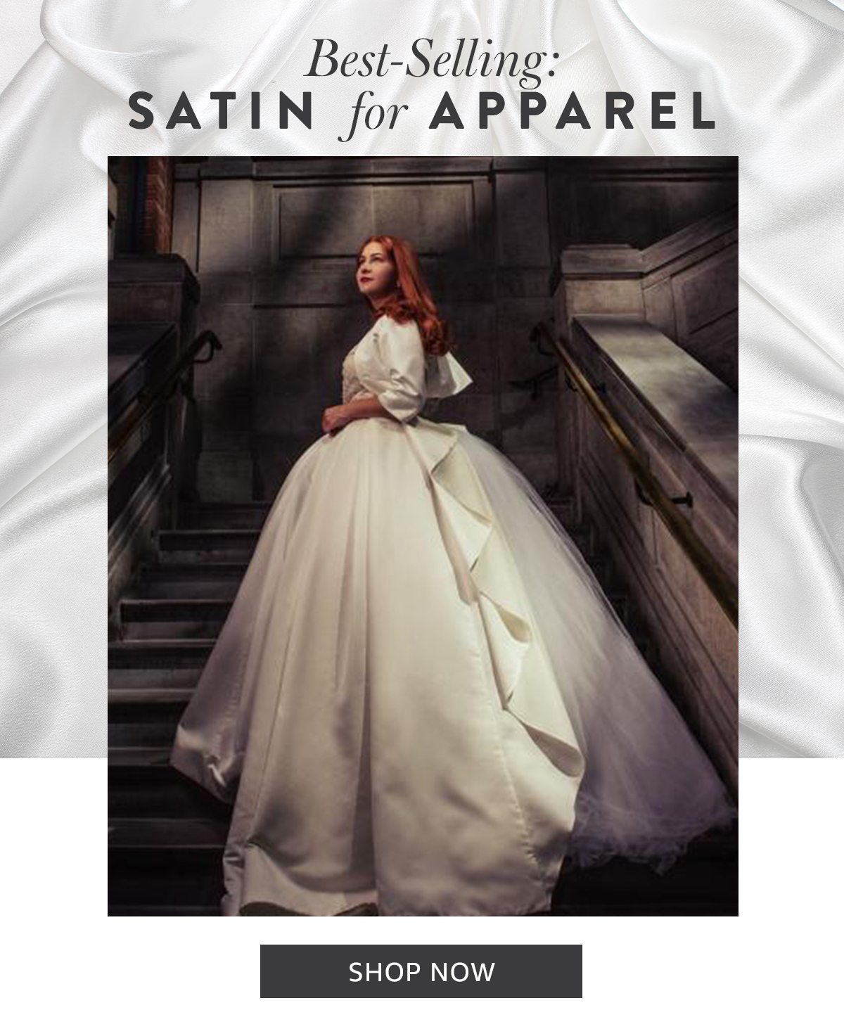 Best-Selling: SATIN for APPAREL | SHOP NOW