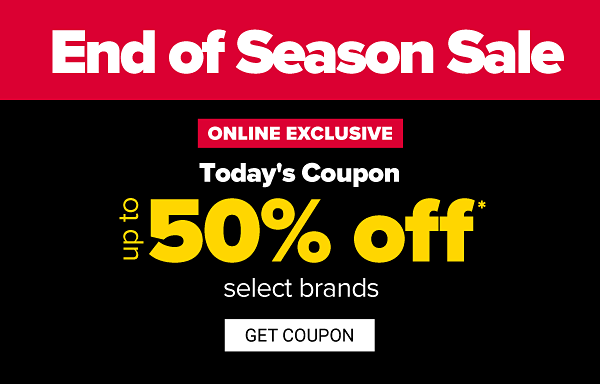 Online Exclusive. End of Season Sale - up to 50% off select brands. Shop Now.