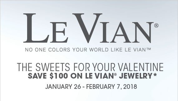 Le Vian, The sweets for your valentine. Save $100 on Le Vian Jewelry January 26- February 7, 2018. 