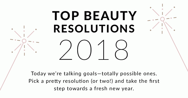 TOP BEAUTY RESOLUTIONS 2018