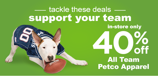 In-store only, 40% off all team Petco Apparel. See coupon >